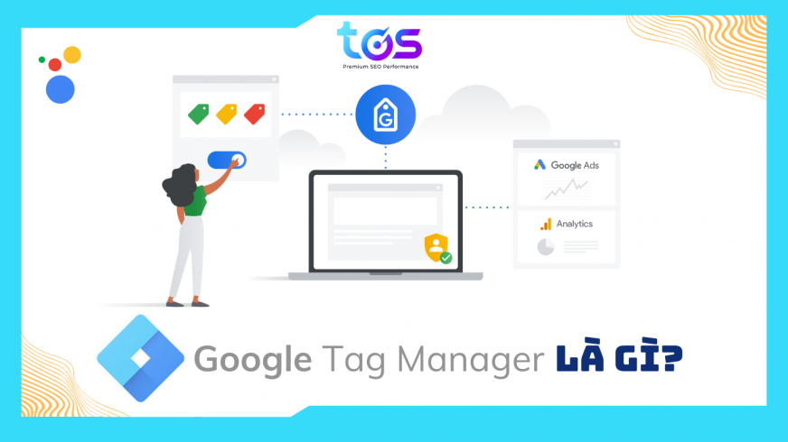 Google SEO Tag Manager là gì