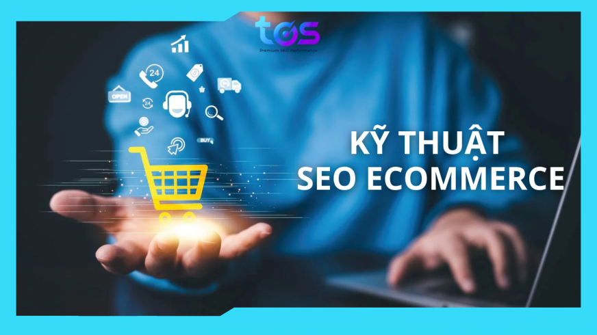 Kỹ thuật seo ecommerce