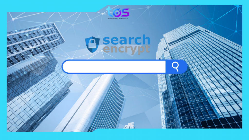 Search Encrypt - Công cụ tìm kiếm tối ưu sự riêng tư