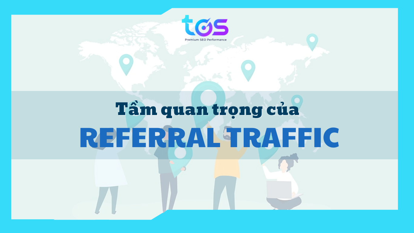 Tầm quan trọng của Referral traffic