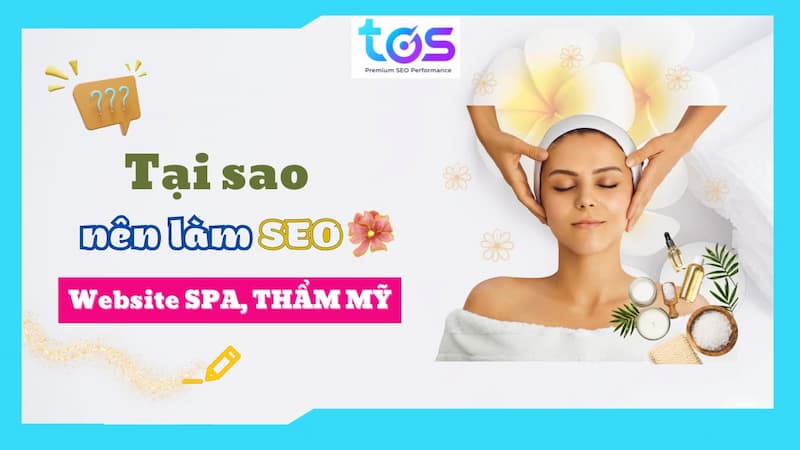 Làm seo spa giúp nâng cao thương hiệu trong mắt khách hàng