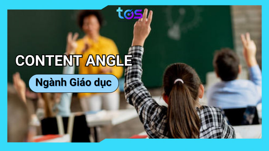 Content Angle ngành giáo dục