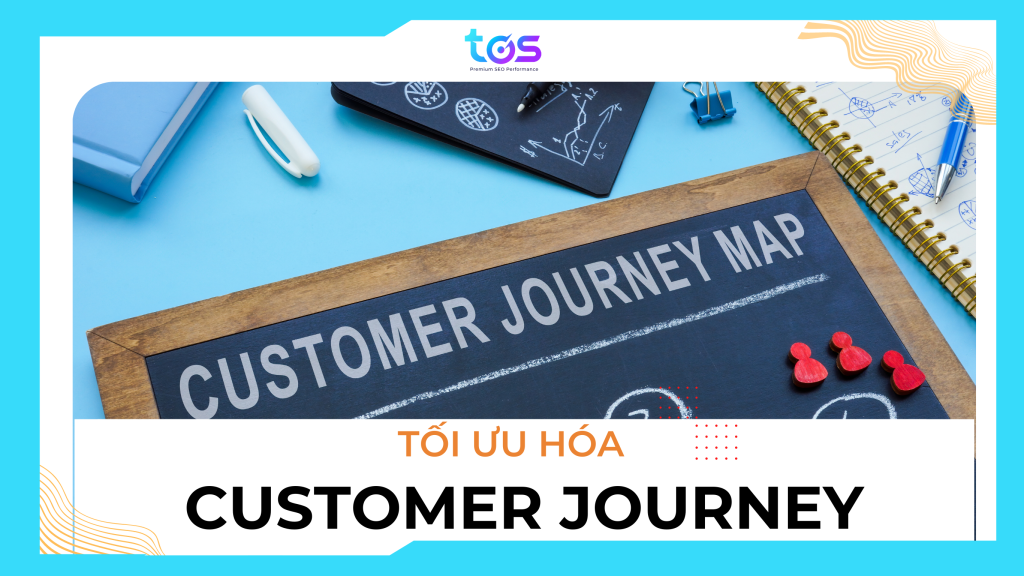 Tối ưu hóa Customer Journey mapping