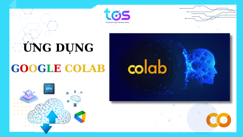 Các ứng dụng của Google Colab