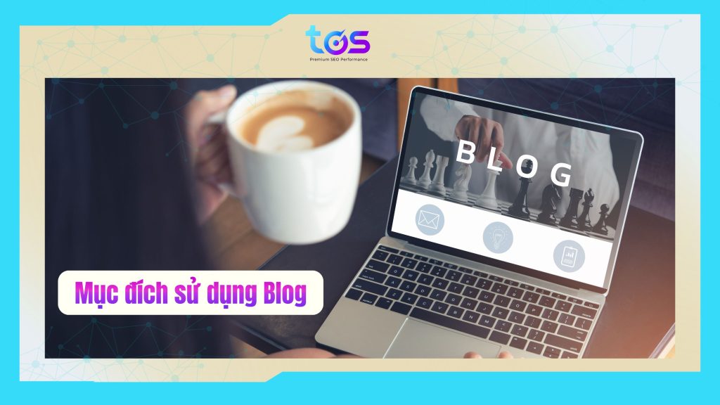 mục đích của viết blog là gì
