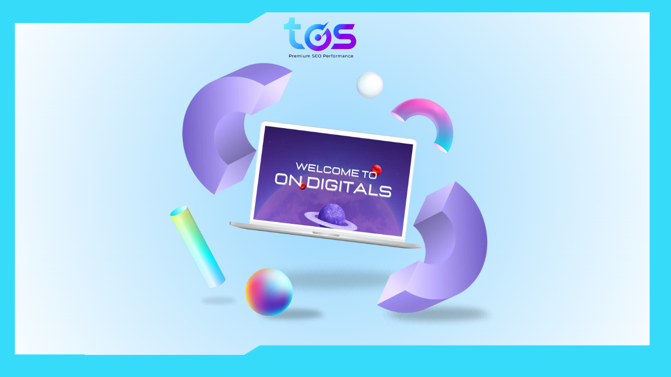 On Digitals – SEO Agency tại Việt Nam chuyên sâu chiến lược và kỹ thuật